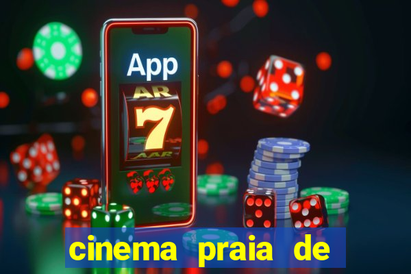 cinema praia de belas shopping